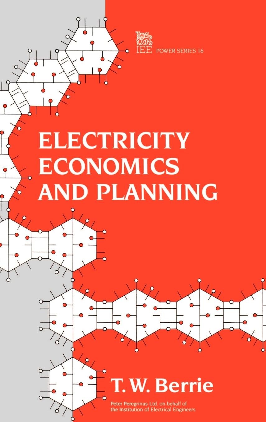Electricity Economics and Planning Textbook - Energy Engineering Guide for Power Systems Analysis & Renewable Energy Integration | Perfect for Electrical Engineering Students & Energy Professionals