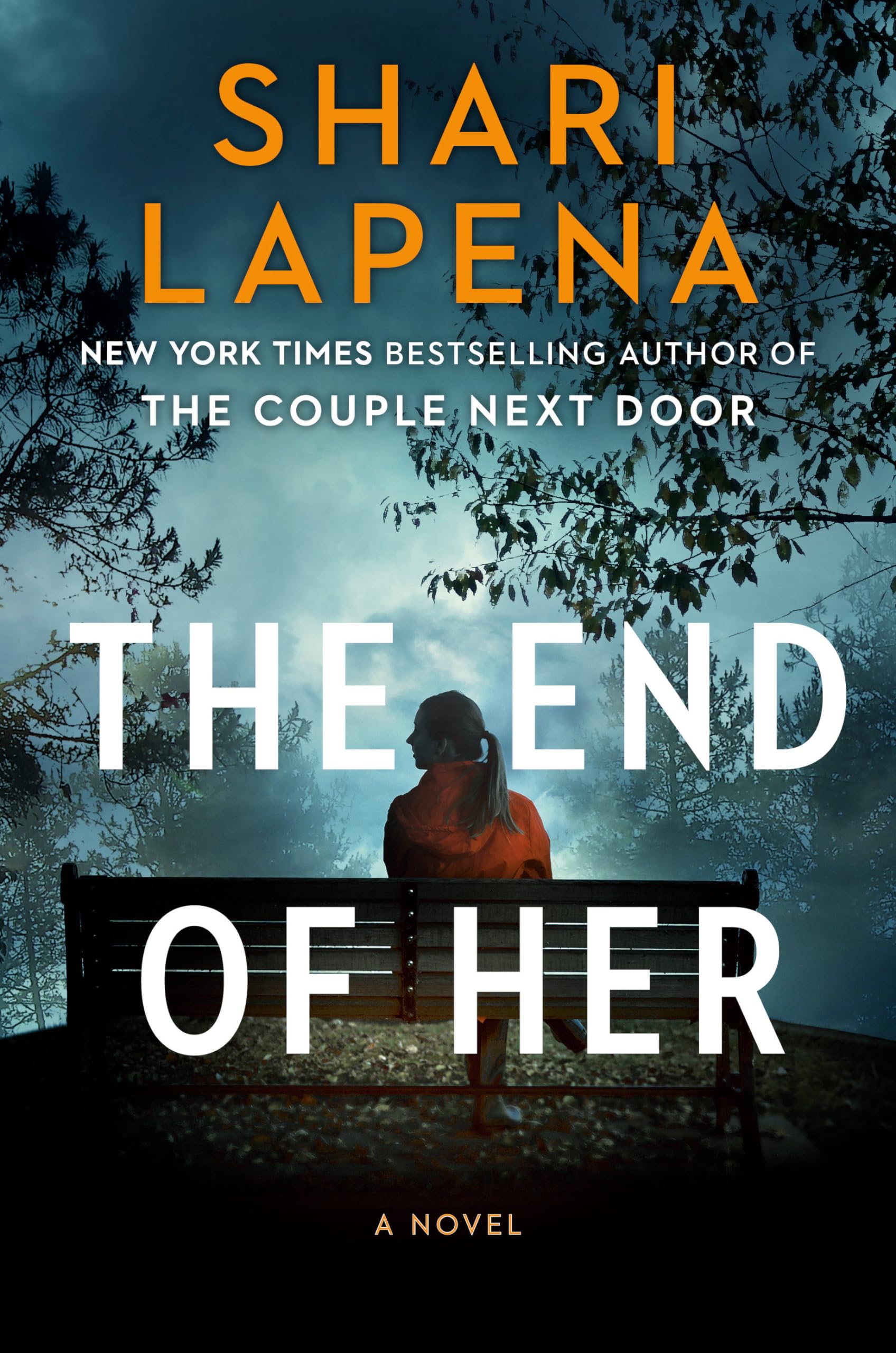 The End of Her - Psychological Thriller Novel by Shari Lapena | Perfect for Book Clubs, Mystery Lovers & Beach Reading