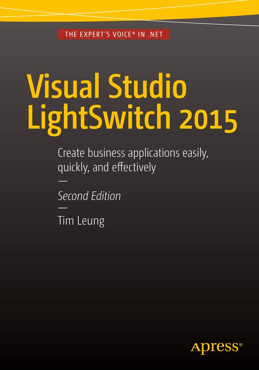 Visual Studio LightSwitch 2015 - Professional Development Software for Business Applications | Build Custom Web & Desktop Apps for Enterprises, Startups & Developers
