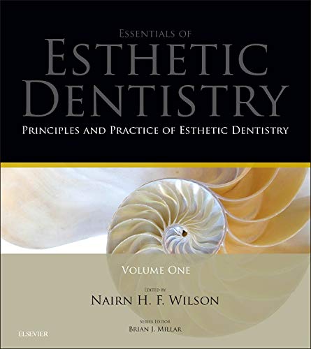 Principles and Practice of Esthetic Dentistry: Essentials of Cosmetic Dental Care - Professional Guide for Dentists & Dental Students in Clinical Practice