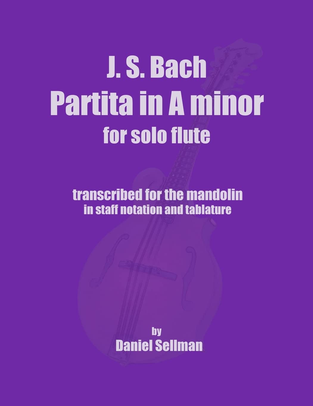 J.S. Bach Partita in A Minor for Solo Flute - Mandolin Transcription with Staff Notation & Tablature | Perfect for Classical Music Lovers, Mandolin Players & Music Students