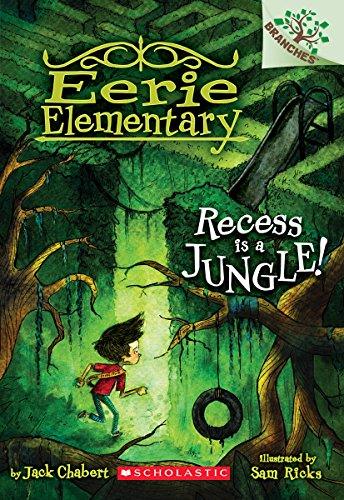 BRANCHES Eerie Elementary #03: Recess is a Jungle! - Exciting Chapter Book for Kids Ages 6-10 | Perfect for Classroom Reading & Adventure Story Lovers