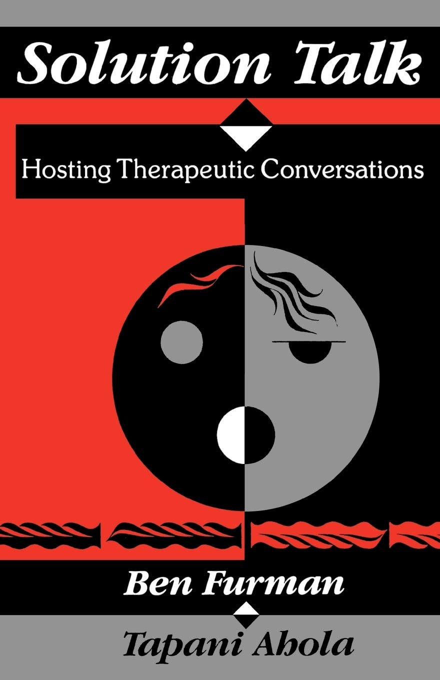 Solution Talk: Hosting Therapeutic Conversations for Mental Health Professionals - Improve Client Communication & Therapy Sessions