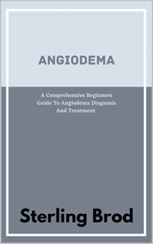 Angioedema: Comprehensive Beginner's Guide to Diagnosis & Treatment | Symptoms, Causes & Home Remedies for Swelling Relief