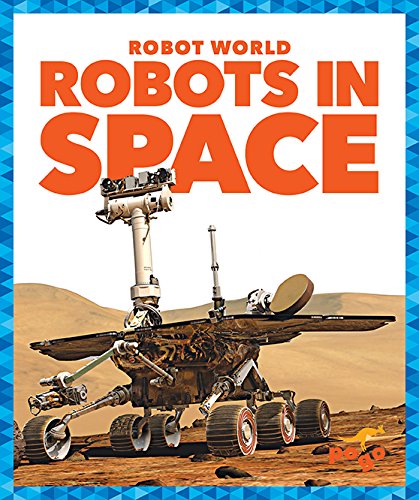 Robots in Space (Pogo: Robot World) - Educational STEM Book for Kids About Space Exploration & Technology | Perfect for Classroom Learning & Science Enthusiasts