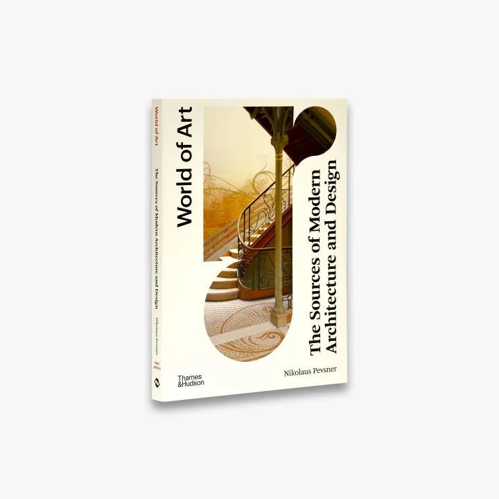 The Sources of Modern Architecture and Design (World of Art) | Explore Architectural History & Design Evolution | Perfect for Students, Architects & Art Enthusiasts