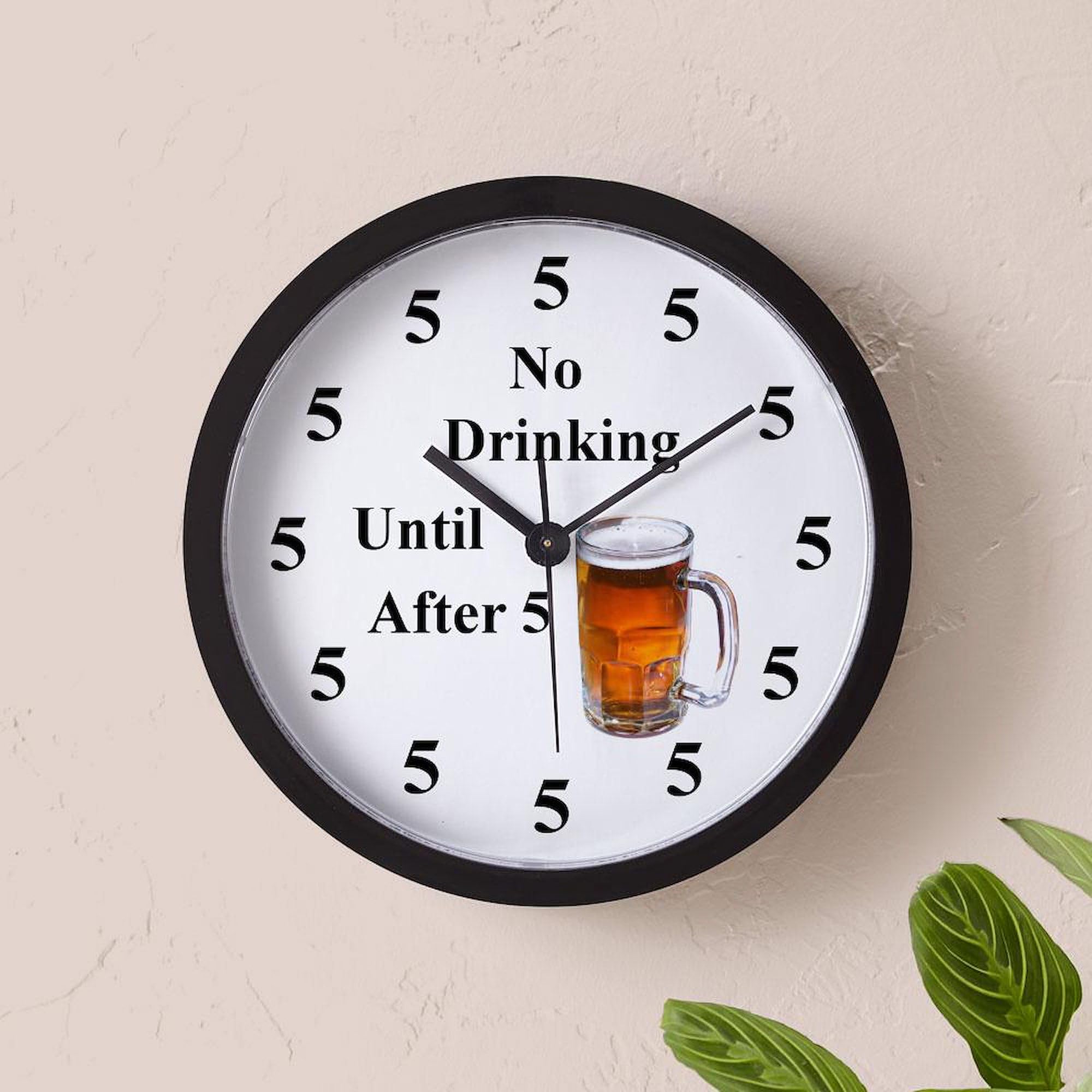 Funny No Drinking Until After Five 10-Inch Wall Clock - Perfect for Living Room, Kitchen, Office & Bar Decor | Humorous Gift for Cocktail Lovers & Happy Hour Enthusiasts