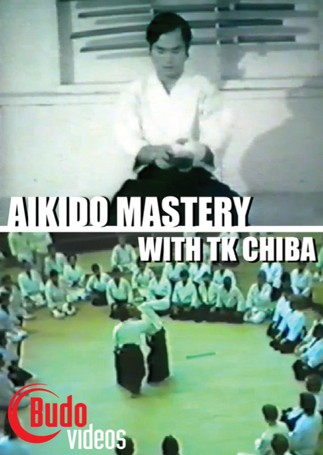 Aikido Mastery DVD with TK Chiba - Learn Traditional Japanese Martial Arts Techniques for Self-Defense & Fitness - Perfect for Home Training, Dojo Practice & Martial Arts Enthusiasts