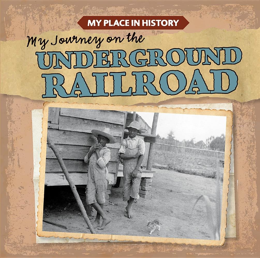 My Journey on the Underground Railroad - Historical Fiction Book for Kids | American History Learning Resource for Classrooms & Homeschooling