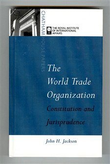 World Trade Organization (Chatham House Papers): Essential Insights for Global Trade Policy and Economic Research