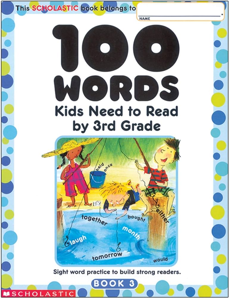 100 Essential Sight Words for 3rd Grade Kids - Fun Reading Practice Book to Build Strong Readers | Perfect for Homeschooling & Classroom Learning