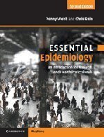 Essential Epidemiology: An Introduction for Students and Health Professionals - Comprehensive Medical Textbook for Healthcare Training by Penny Webb (2011) | Perfect for Medical School, Public Health Studies & Clinical Research