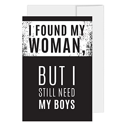 I Found My Woman But I Still Need My Boys