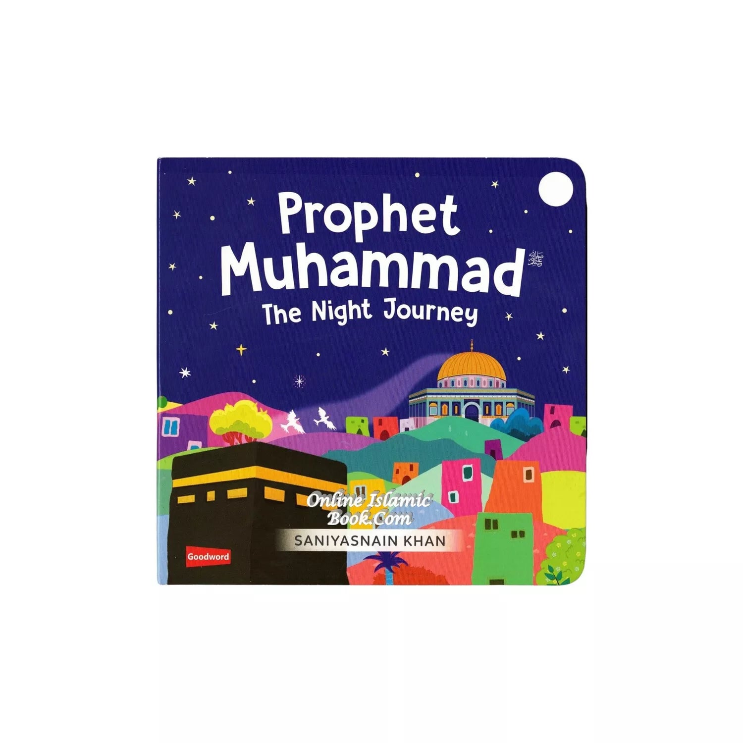 Prophet Muhammad: The Night Journey - Islamic Book on Miraj Story & Spiritual Lessons for Muslims - Perfect for Study, Reflection & Gift Giving