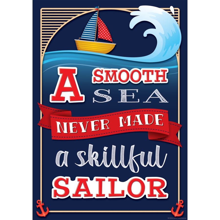 Inspirational Positive Poster - A Smooth Sea Never Made a Skillful Sailor - Motivational Wall Art for Office, Home & Classroom Decor