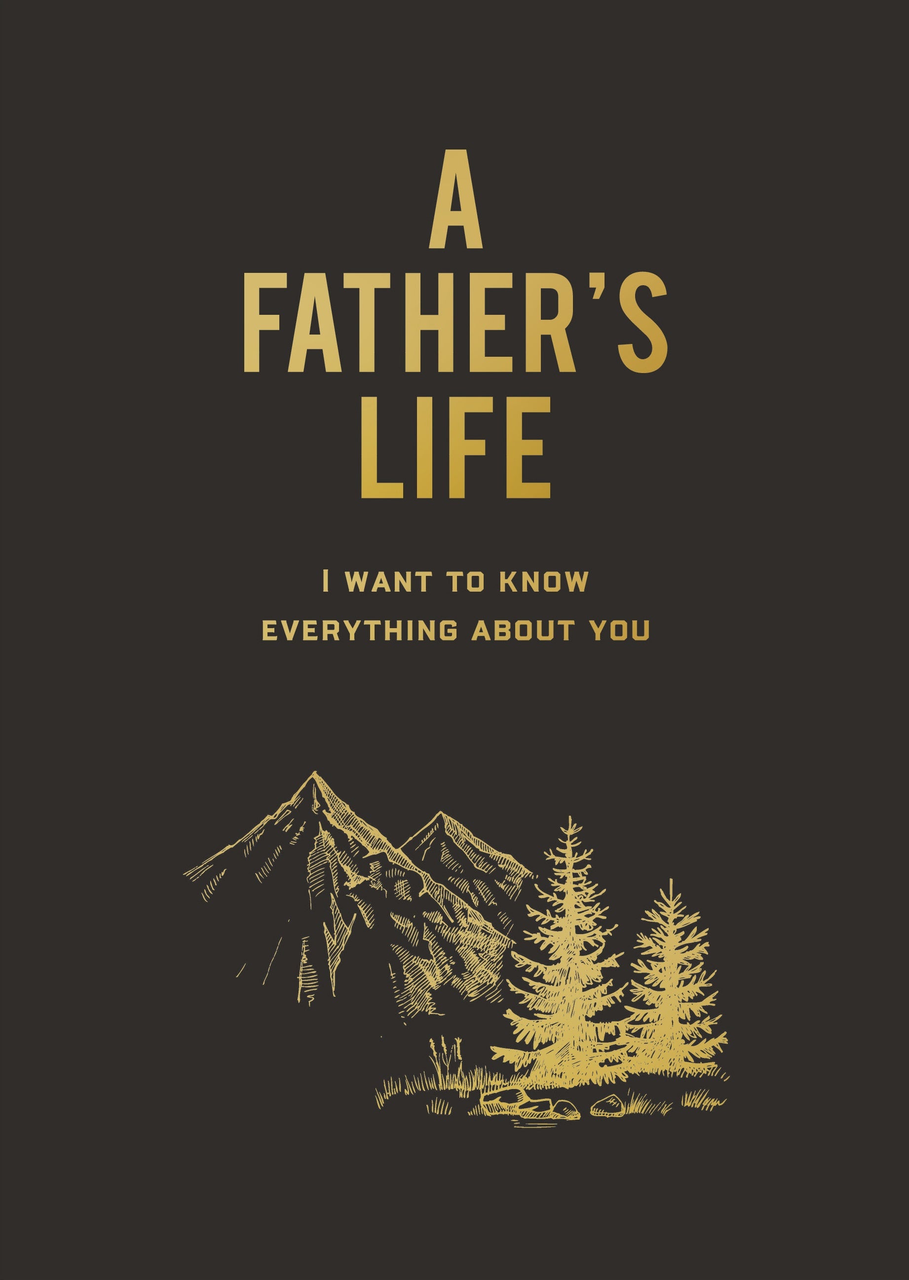 I Want to Know Everything About You - Heartwarming Father's Life Story Book | Perfect Gift for Dad's Birthday, Father's Day & Family Bonding Moments
