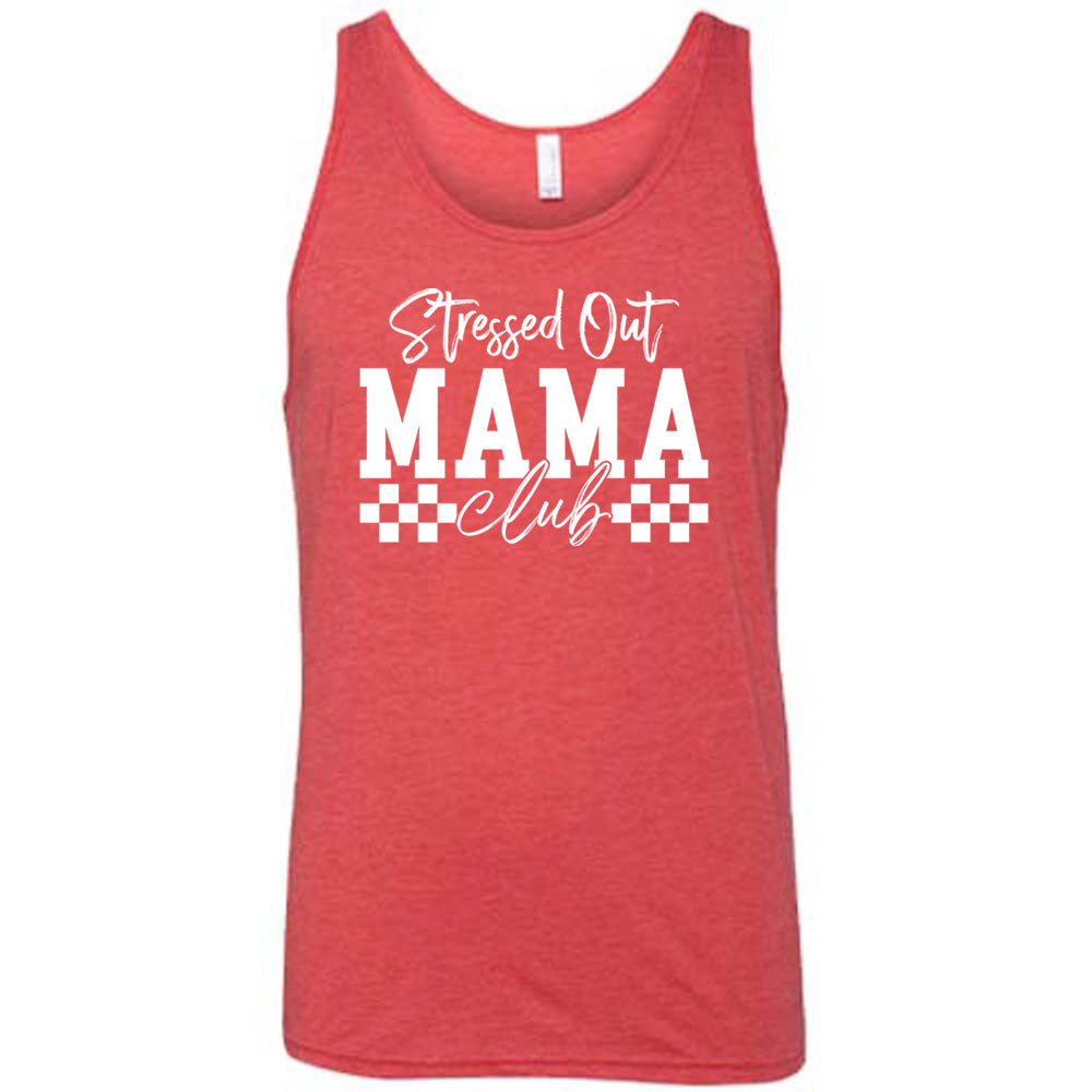 Stressed Out Mama Club Shirt - Comfortable Unisex T-Shirt for Moms | Perfect for Mother's Day, Parenting Groups & Relaxing at Home