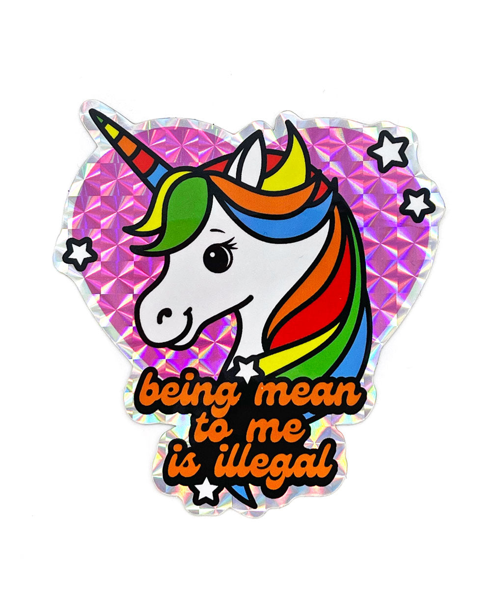 Being Mean To Me Is Illegal Prismatic Sticker - Funny Sarcastic Vinyl Decal for Laptops, Water Bottles & Notebooks - Perfect for Office Humor and Gift Giving