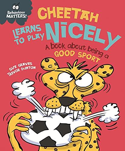 Behavior Matters: Cheetah Learns to Play Nicely - Children's Book About Sportsmanship & Being a Good Sport | Perfect for Kids' Emotional Development & Classroom Read-Alouds