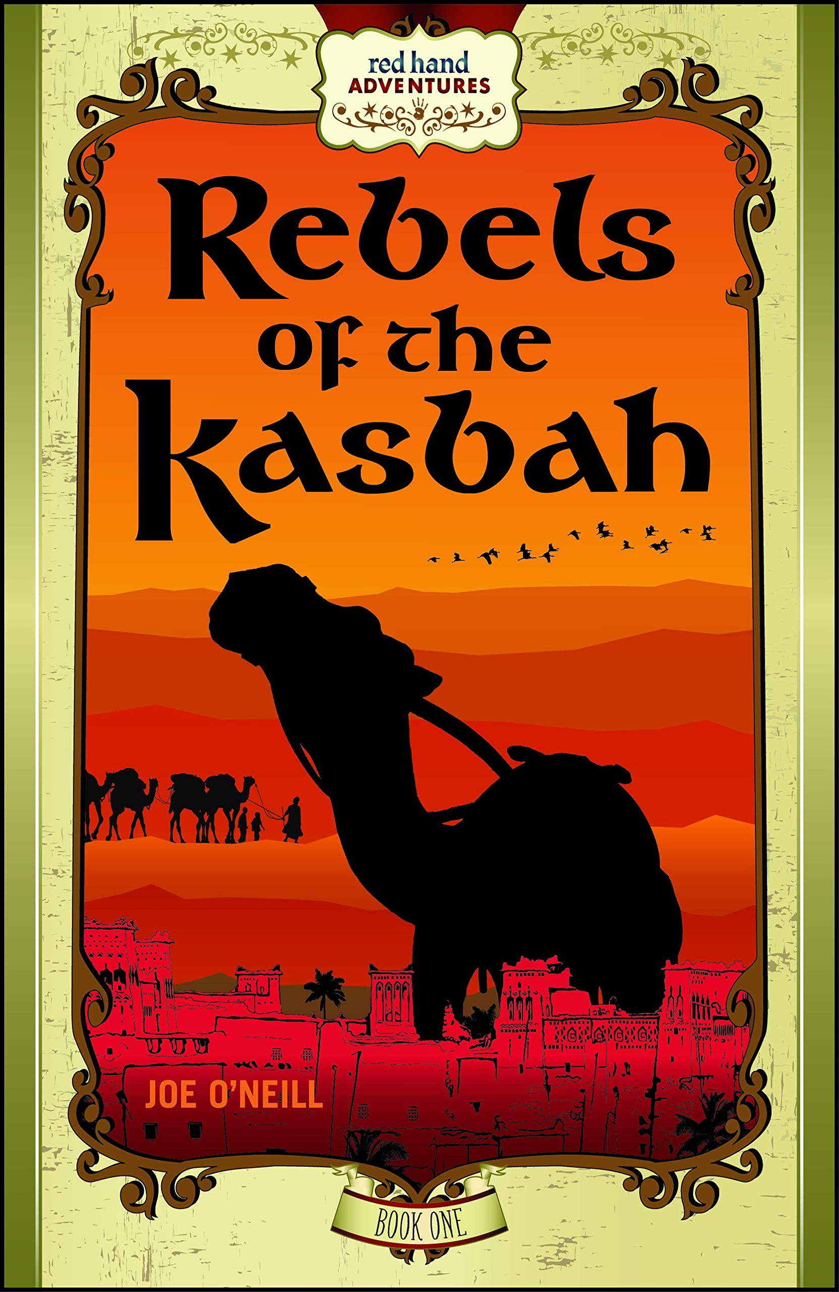 Rebels of the Kasbah (Red Hand Adventures) - Exciting Middle Eastern Action Adventure Book for Teens & Young Adults | Perfect for Classroom Reading & Adventure Lovers