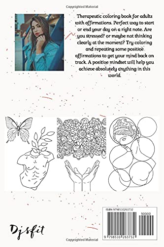 Therapeutic Adult Coloring Book with Positive Affirmations - Stress Relief, Mindfulness & Relaxation for Adults - Perfect for Meditation, Art Therapy & Self-Care