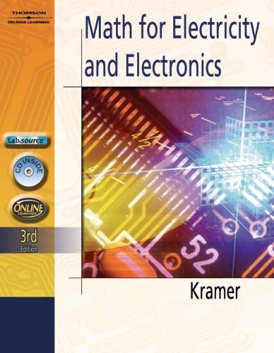 Math for Electricity & Electronics 3rd Edition Hardcover by Dr. Arthur Kramer (2005) - Textbook for Electrical Engineering Students & Professionals | Circuit Analysis, Electronics Math Reference