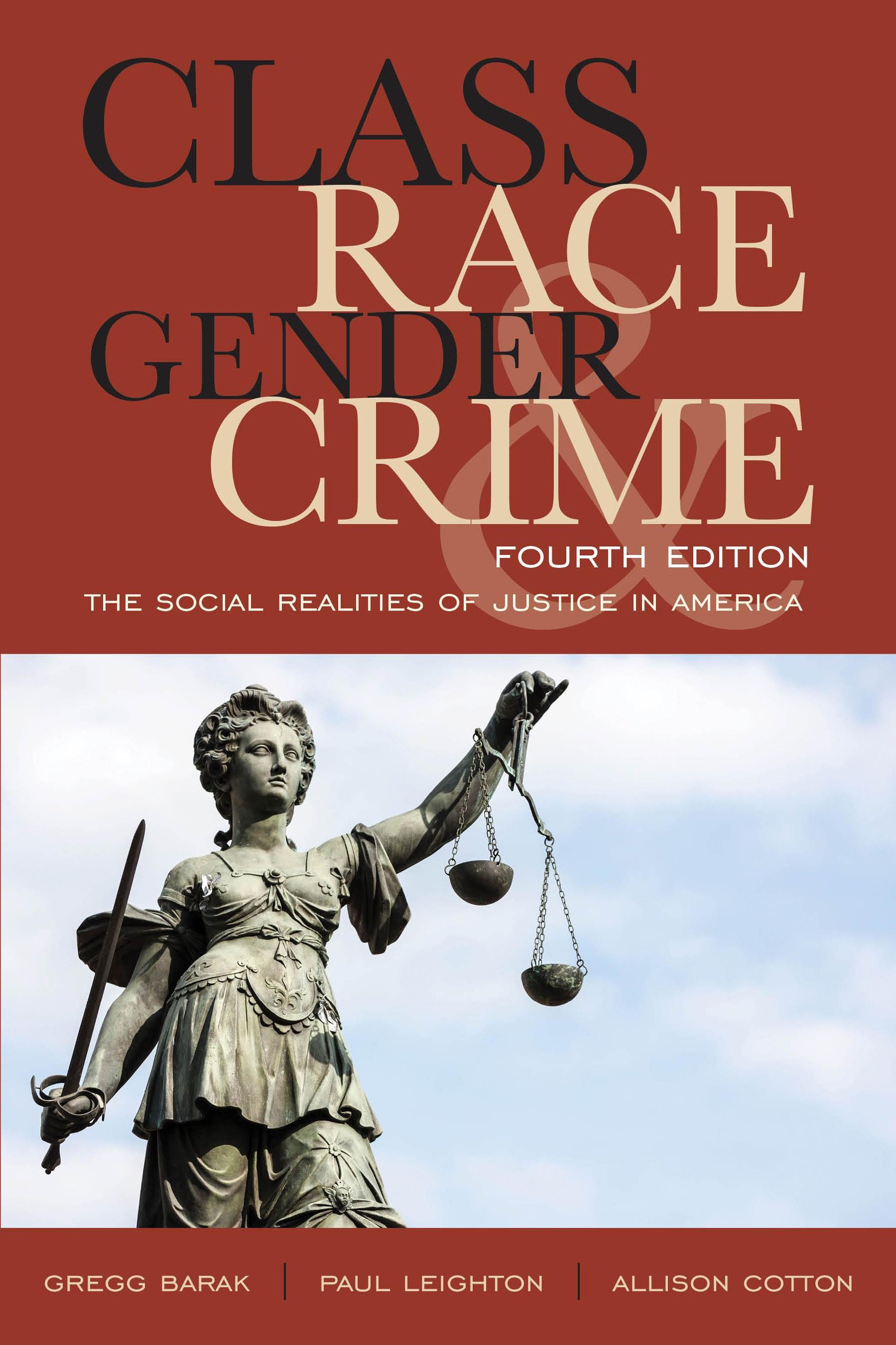 Class, Race, Gender & Crime: Social Realities of Justice in America - Sociology Textbook for College Students & Criminal Justice Studies