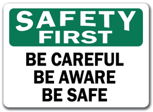 OSHA Approved Safety First Sign - 10
