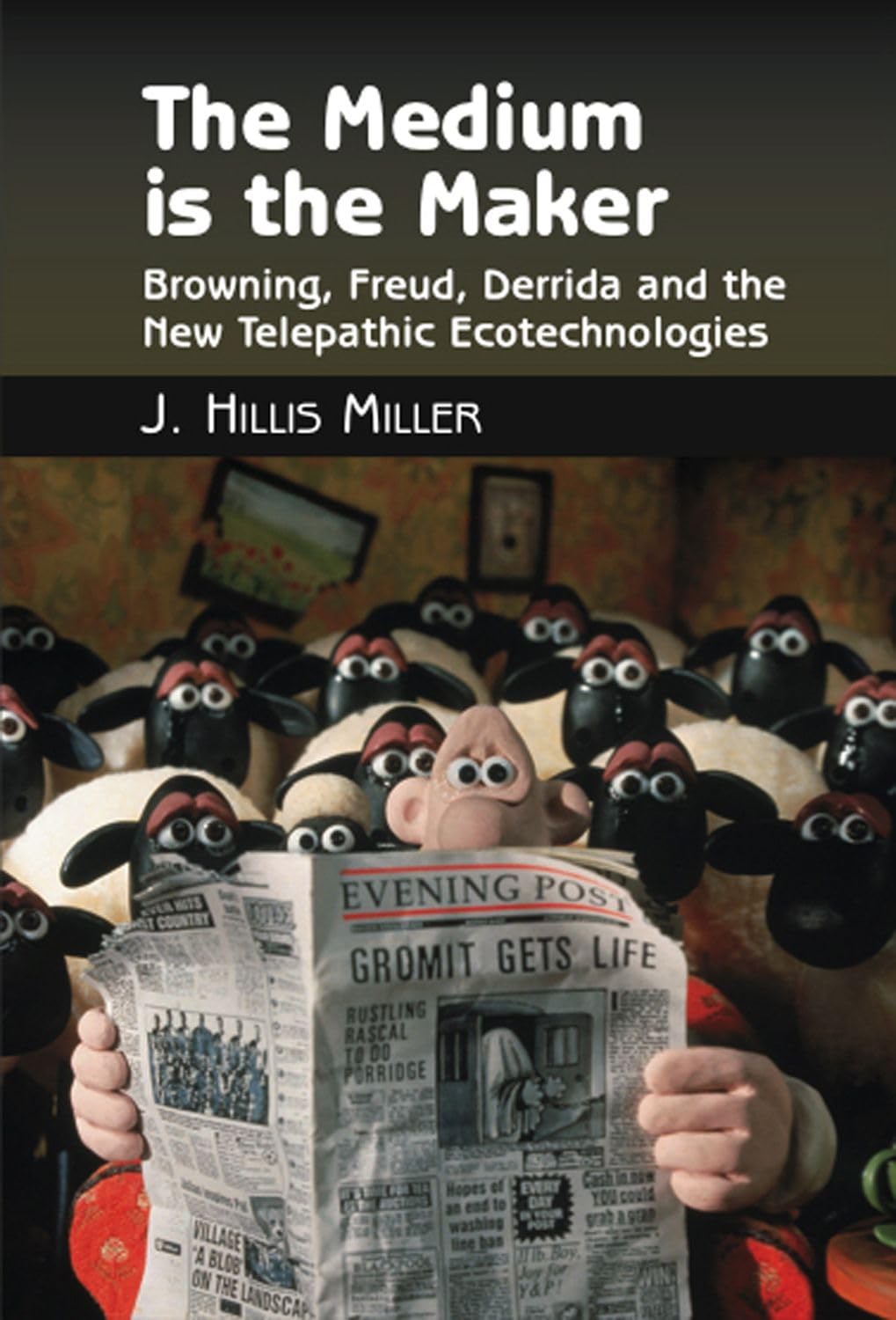 Medium is the Maker: Browning, Freud, Derrida and New Telepathic Ecotechnologies - Critical Inventions Book for Literature & Philosophy Studies | Perfect for Academic Research & Cultural Theory Discussions