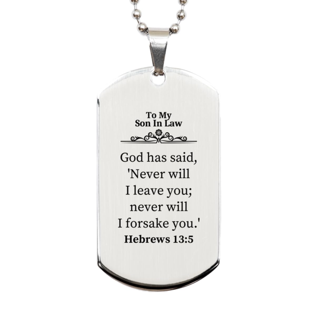Son In Law Engraved Silver Dog Tag - Personalized Gift for Birthday, Graduation, Christmas - Inspirational 'Never Will I Leave You' Quote - Silver Plated Zinc with Cubic Zirconia - Perfect for Military Appreciation, Father's Day & Special Occasions