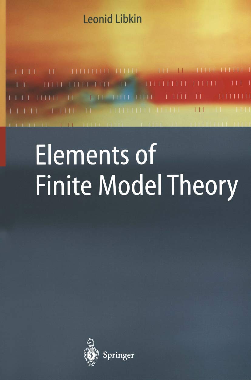 Elements of Finite Model Theory - Theoretical Computer Science Textbook | EATCS Series | Study Guide for Advanced Computer Science Courses