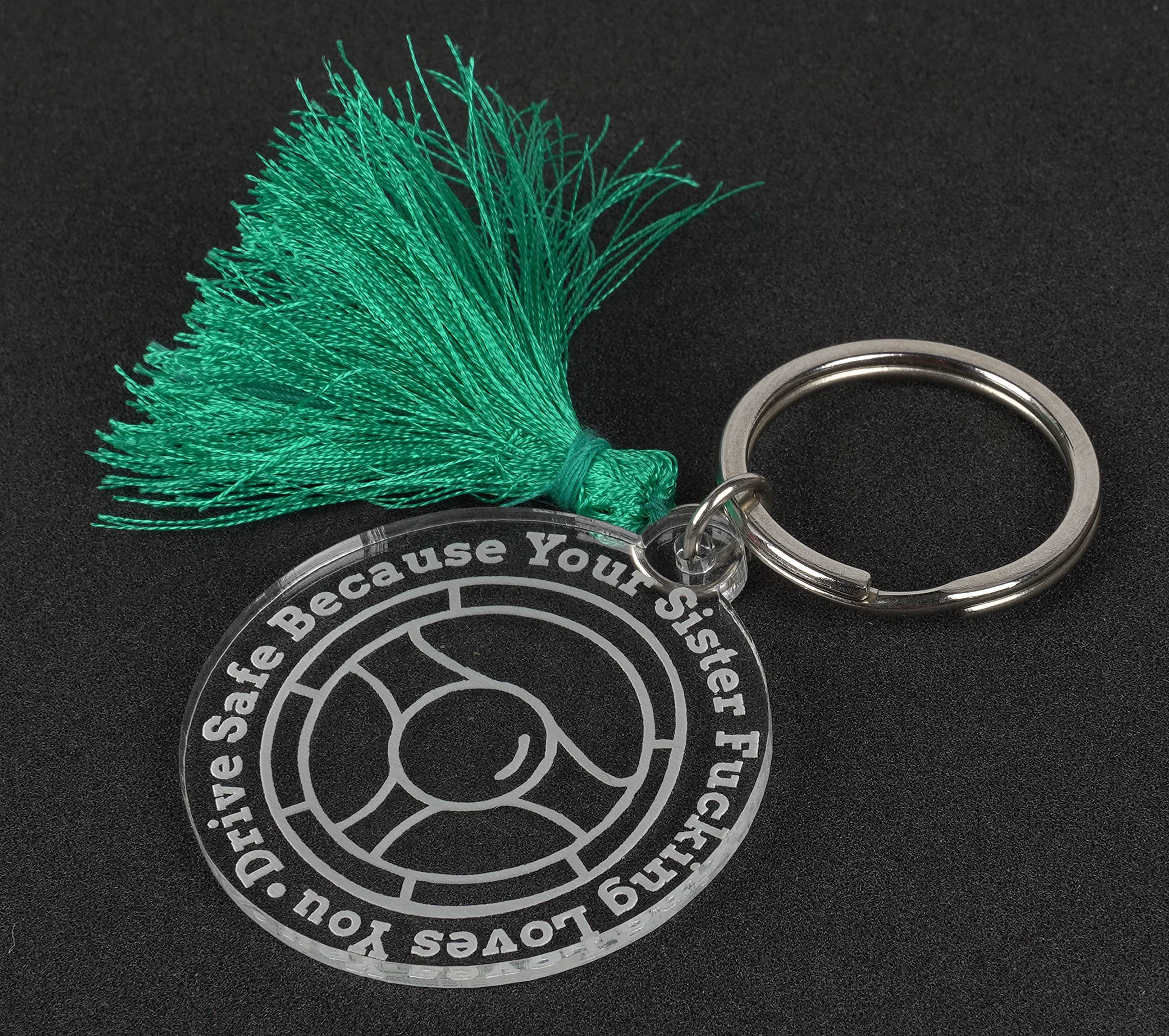Funny Drive Safe Keychain - Acrylic Engraved 'Because Your Sister F*cking Loves You' - Unique Gift for Brother - Perfect for Car Keys, House Keys & Birthday Presents