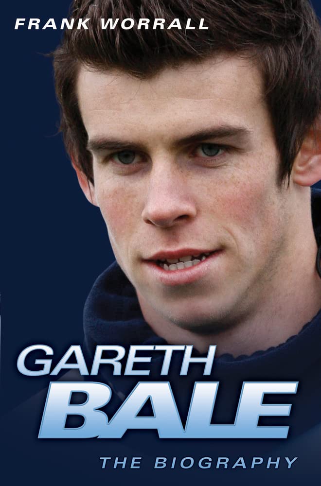 Bale: The Biography of the 100-Million Man - Inspirational Sports Story for Soccer Fans & Athletes | Perfect for Gifts & Book Clubs