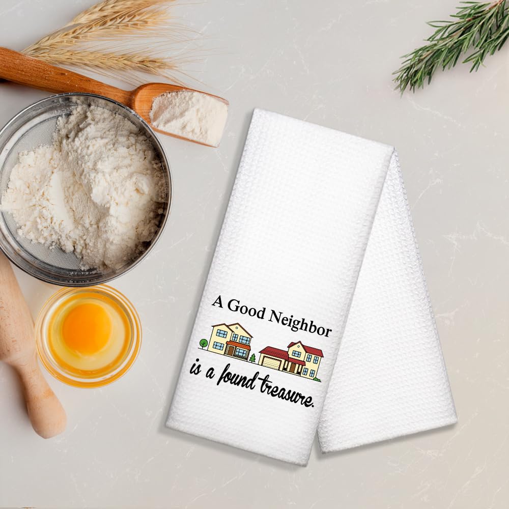 Funny Kitchen Towels - A Good Neighbor is A Found Treasure, 100% Cotton, Highly Absorbent, Perfect for Kitchen Decor, Neighbor Gifts, Housewarming Gifts, and Everyday Use
