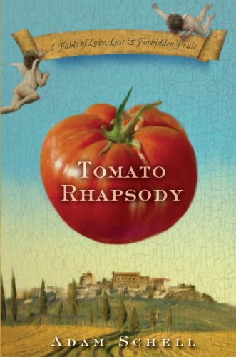 Tomato Rhapsody: A Fable of Love, Lust & Forbidden Fruit - Romantic Novel About Forbidden Love in Italy | Perfect for Book Clubs & Historical Fiction Lovers