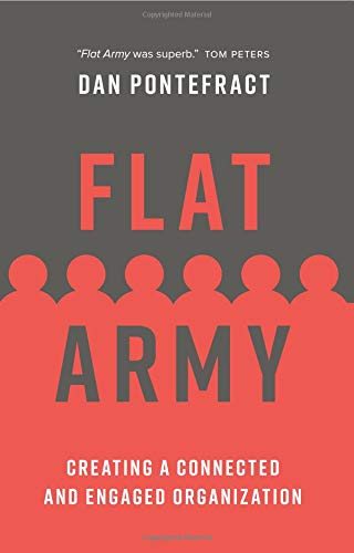 Flat Army: Building a Connected and Engaged Organization for Enhanced Team Collaboration and Leadership Success