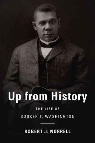 Up From History: The Life of Booker T. Washington - Biography of African American Leader - Perfect for History Buffs & Students