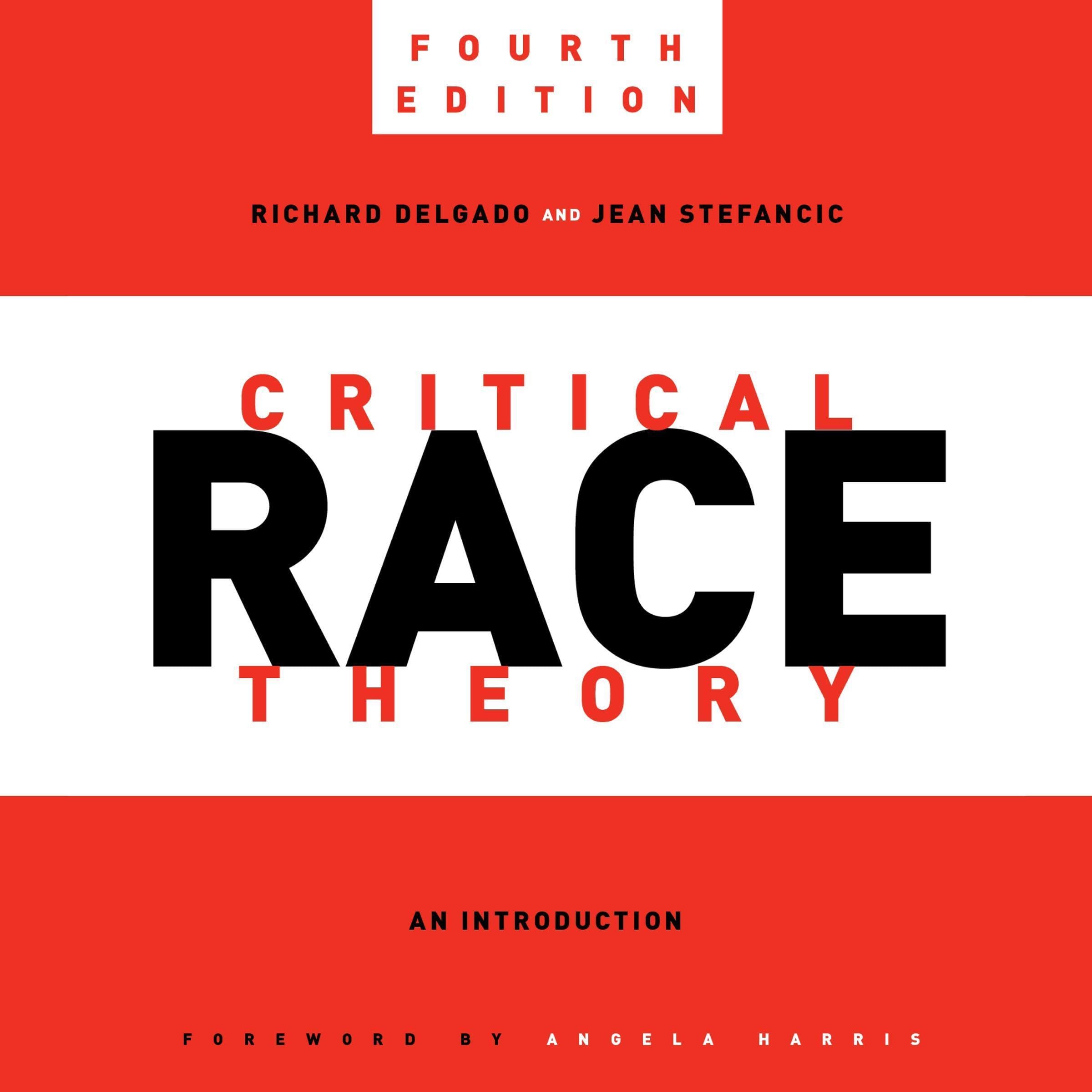 Critical Race Theory, 4th Edition: Introduction to Race & Law - Critical America Book 87 | Essential Reading for Law Students & Social Justice Advocates