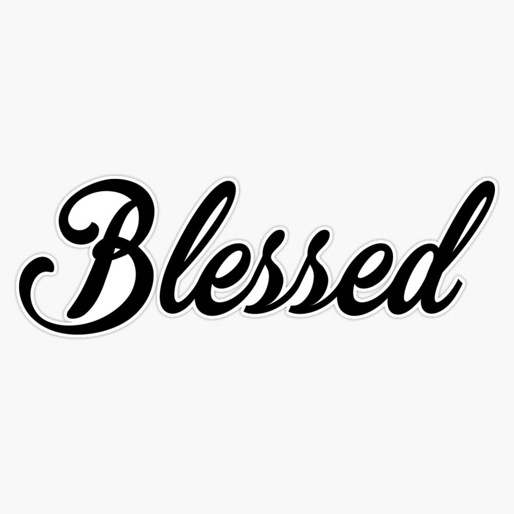 Blessed Today Have A Good Day Vinyl Bumper Sticker - Waterproof 5 Inch Decal for Cars, Laptops, Windows - Perfect for Daily Inspiration & Positive Vibes