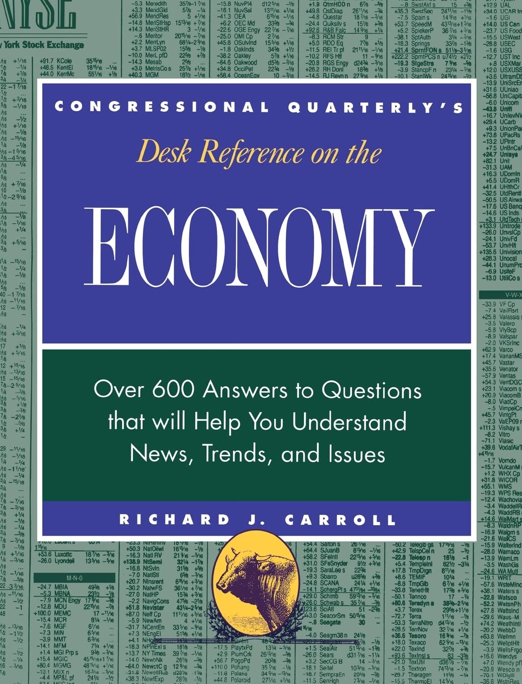CQ's Desk Reference on the Economy: 600+ Questions to Understand Economic News, Trends & Issues | Desk Reference Series | Perfect for Students, Investors & Policy Analysts