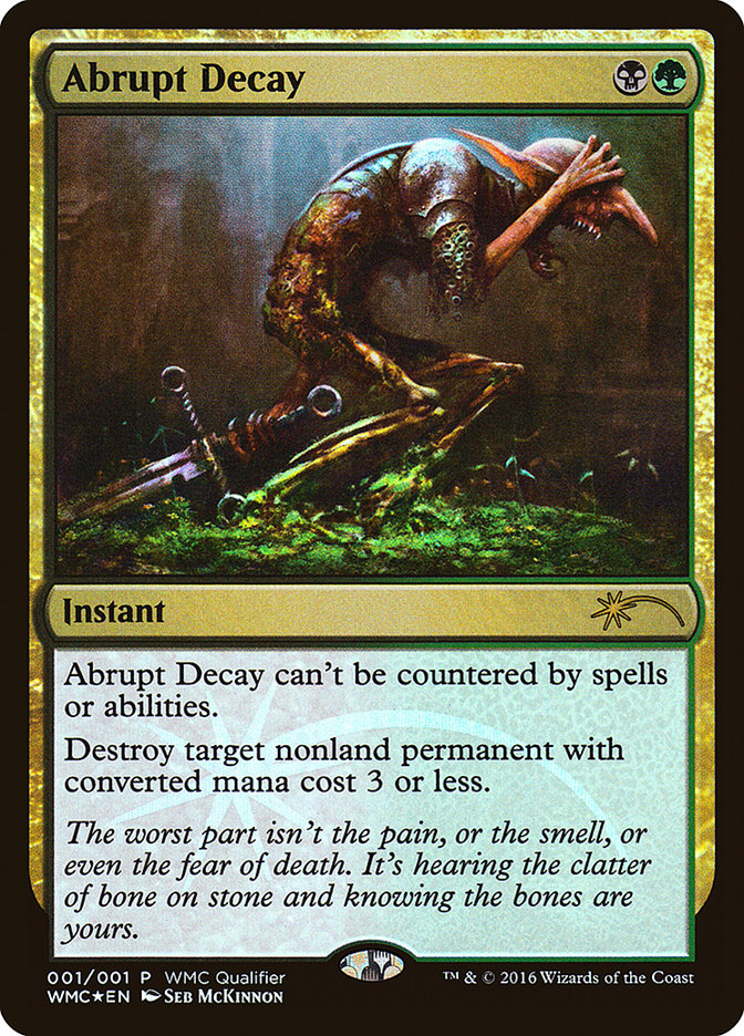 Abrupt Decay - MTG Magic the Gathering World Magic Cup Qualifiers Promo Card - Perfect for Competitive Play & Collector's Decks