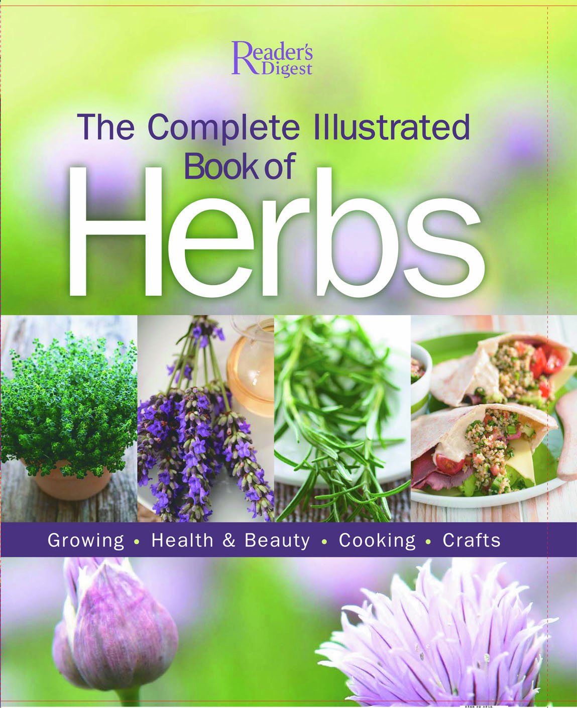 The Complete Illustrated Book of Herbs: A Comprehensive Guide to Growing, Harvesting & Using Medicinal and Culinary Herbs - Perfect for Home Gardeners, Herbalists & Cooking Enthusiasts