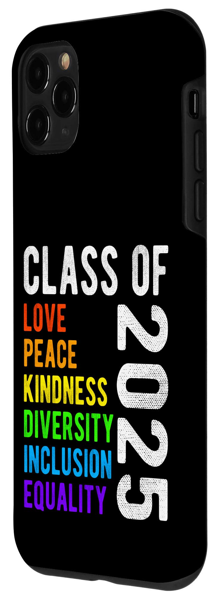 iPhone 11 Pro Case - Graduation Gift for Class of 2025 with Peace Love Kindness Design - Perfect for Graduation Parties & School Events