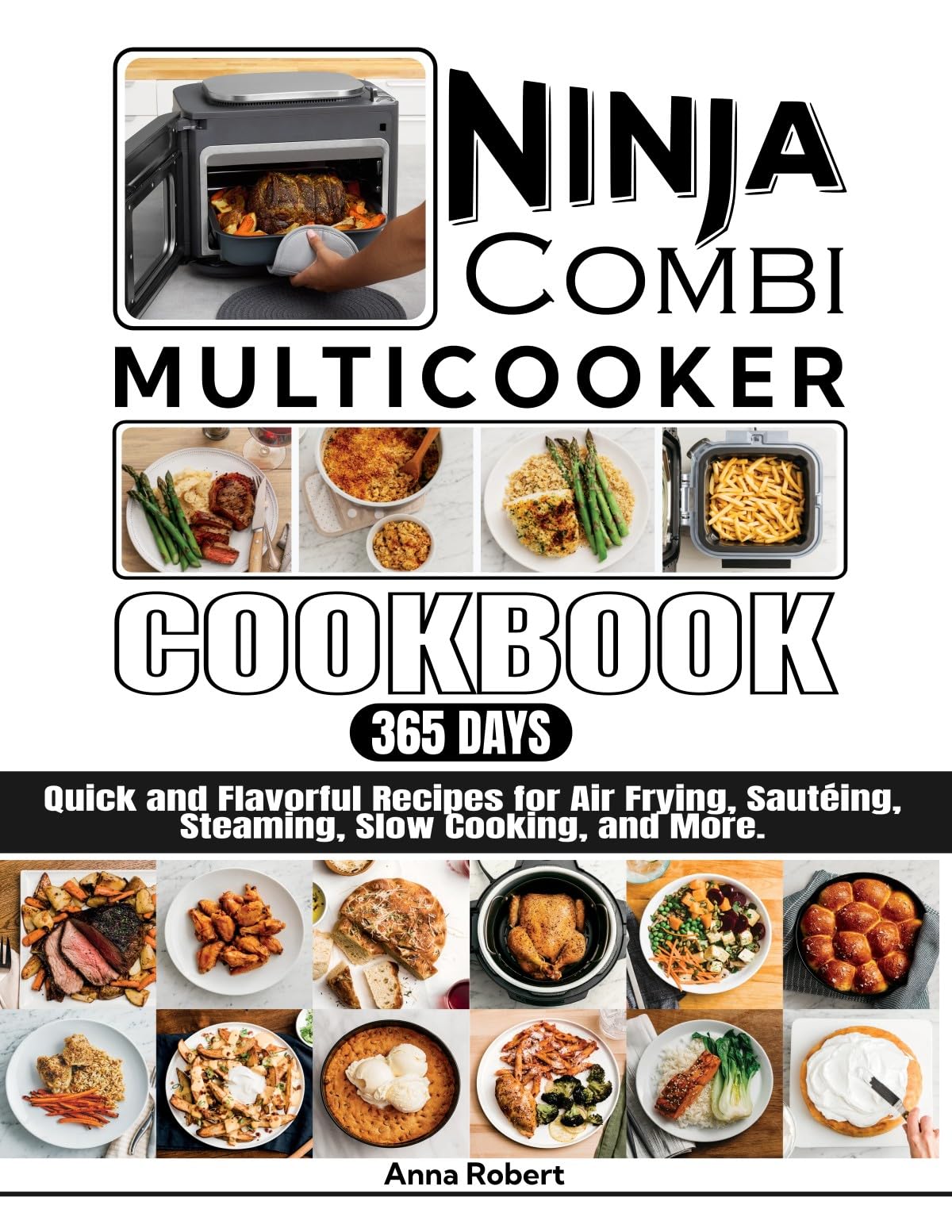 Ninja Combi Multicooker Cookbook: Quick & Flavorful Recipes for Air Frying, Sautéing, Steaming & Slow Cooking | Perfect for Busy Families & Meal Prep
