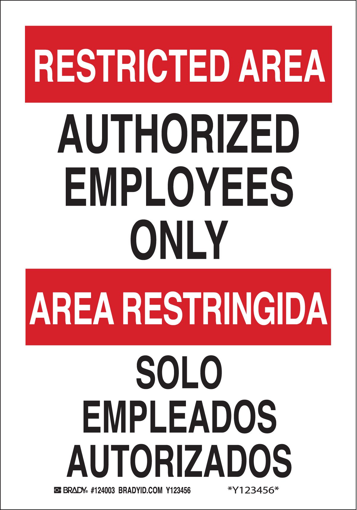Brady 124001 Bilingual Safety Sign - 'Authorized Employees Only/Solo Empleados Autorizados' - 10