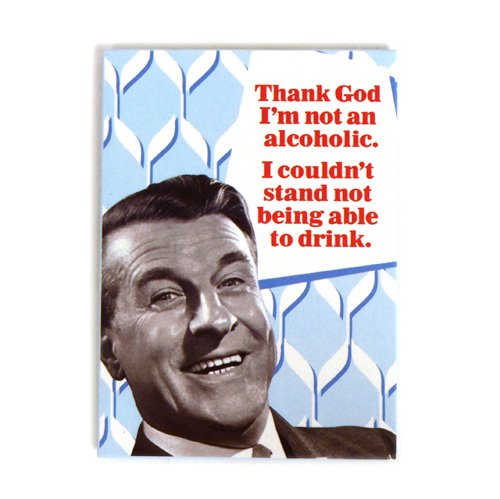Funny Fridge Magnet - Thank God I'm Not An Alcoholic - Humorous Kitchen Decor for Parties, Gifts & Home Bar Accessories