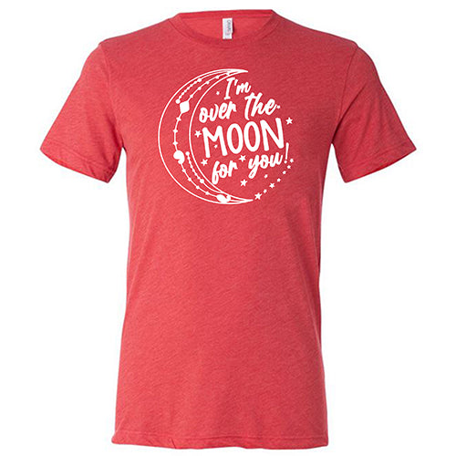 I'm Over the Moon for You Unisex T-Shirt | Cute Couple Matching Outfits | Perfect for Anniversary, Valentine's Day & Date Night Gifts