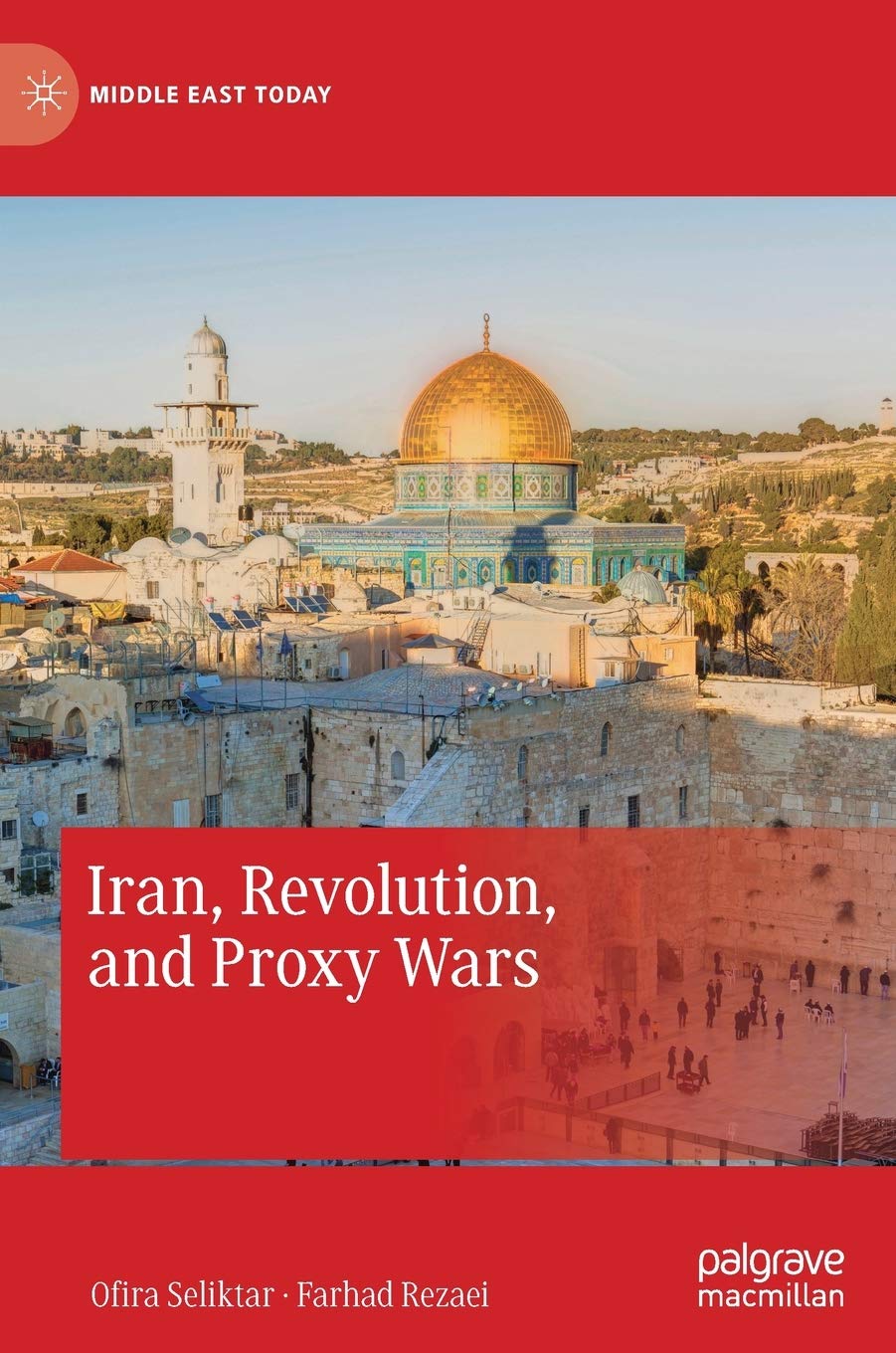 Iran Revolution and Proxy Wars in the Middle East Today - Geopolitical Analysis for Researchers & Policy Makers | Middle East Conflict Studies