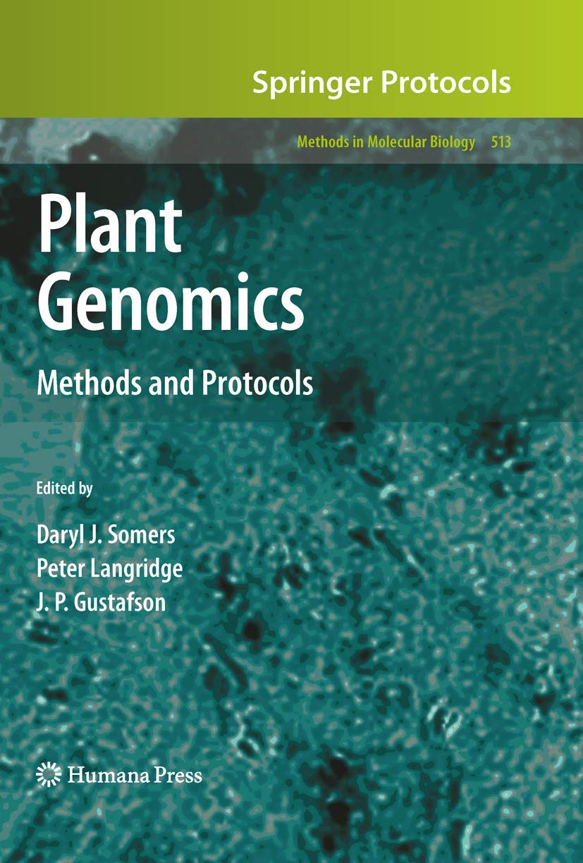 Plant Genomics: Methods and Protocols (Methods in Molecular Biology, 513) - Essential Laboratory Guide for Plant Genetic Research and Biotechnology Applications