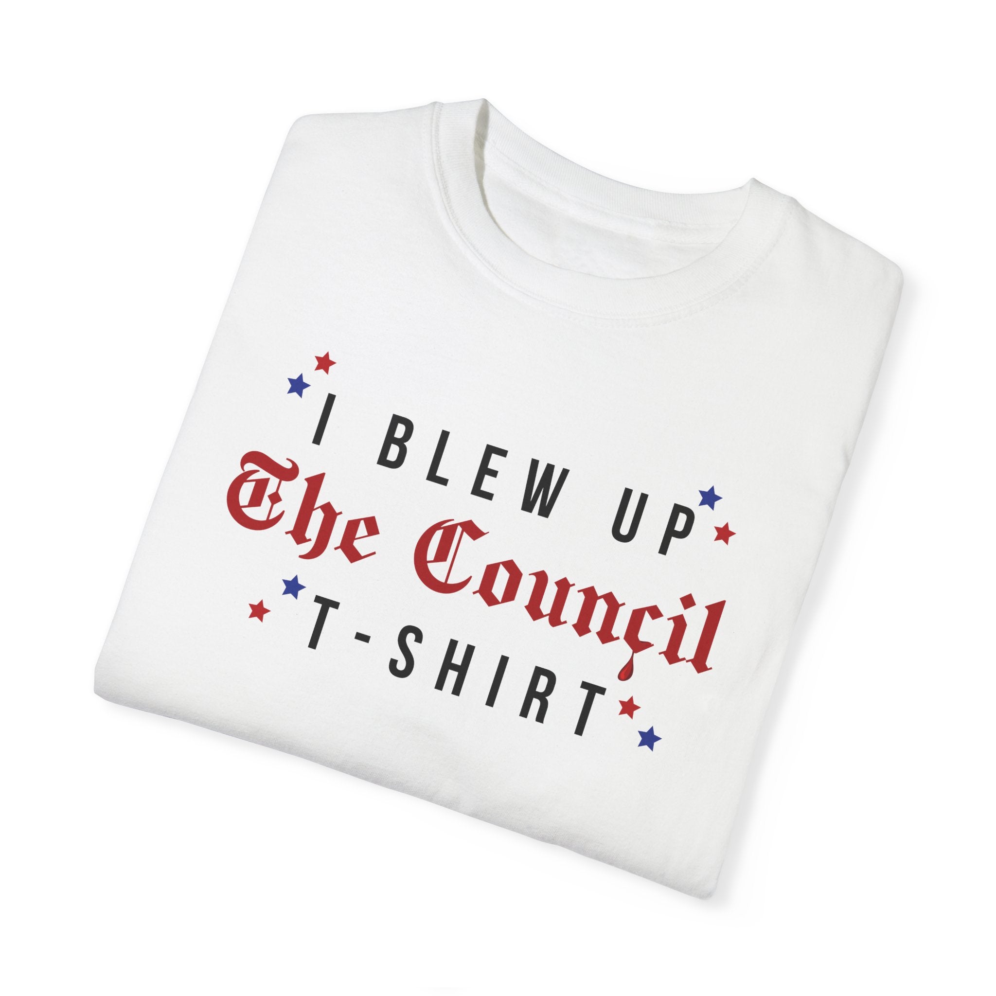 Funny I Blew Up The Council T-Shirt - Cool Graphic Novelty Tee for Men & Women - Perfect for Gifts, Cosplay, and Comic Conventions
